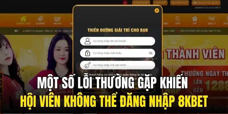 Một số lỗi thường gặp khiến hội viên không thể đăng nhập 8KBET